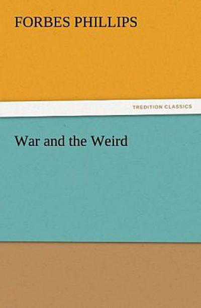 War and the Weird