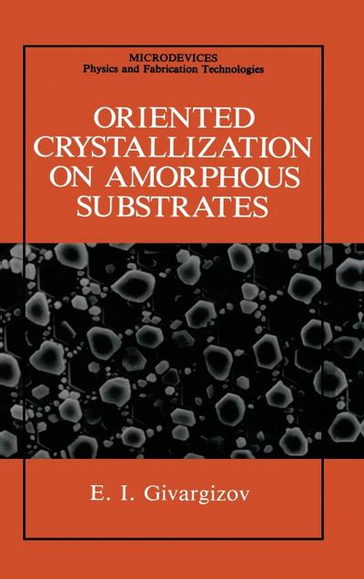 Oriented Crystallization on Amorphous Substrates