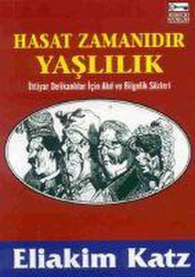 Hasat Zamanidir Yaslilik