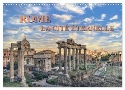 Rome, La Cité Éternelle (Calendrier mural 2026 DIN A3 vertical), CALVENDO calendrier mensuel