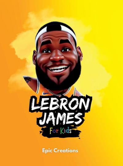 Creations, E: Lebron James Kids Book