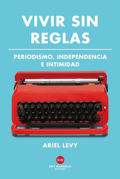 Vivir sin reglas