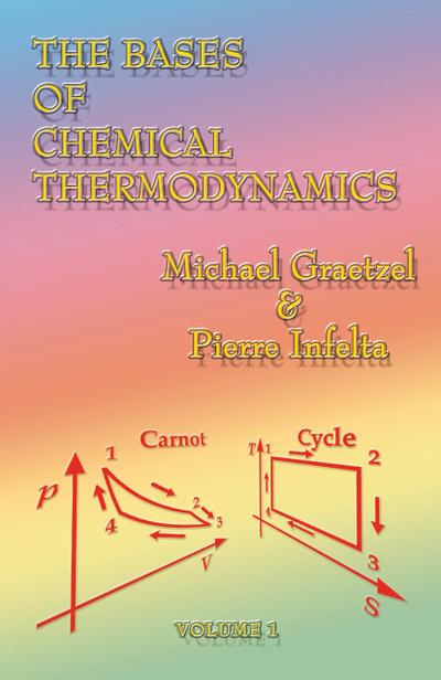 The Bases of Chemical Thermodynamics