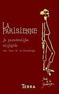La Parisienne / druk 1: je persoonlijke stijlgids van Ines de la Fressange