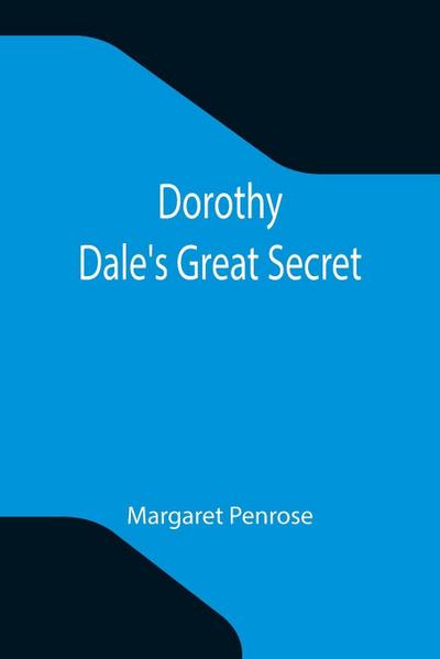 Dorothy Dale’s Great Secret