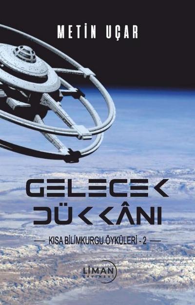 Gelecek Dükkani Kisa Bilim Kurgu Öyküleri -2