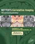 Netter’s Correlative Imaging: Neuroanatomy