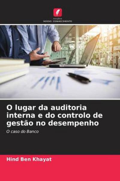O lugar da auditoria interna e do controlo de gestão no desempenho