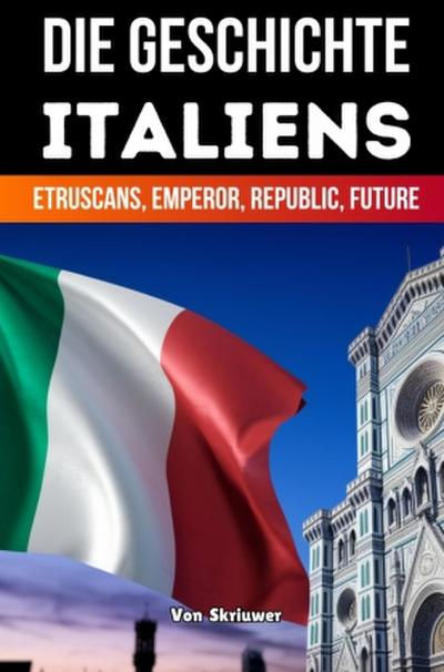Die Geschichte Italiens