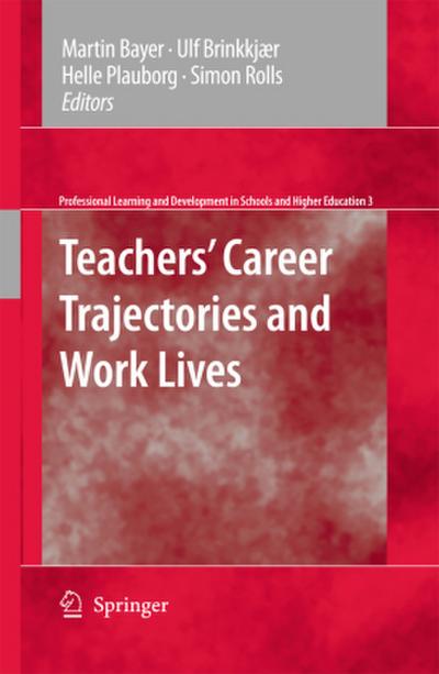 Teachers’ Career Trajectories and Work Lives