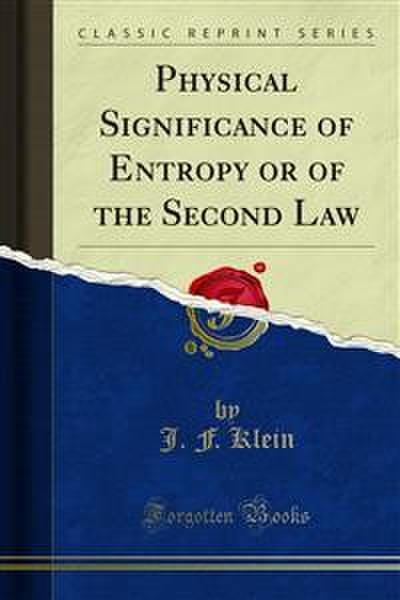 Physical Significance of Entropy or of the Second Law (eBook, PDF) - J. F. Klein