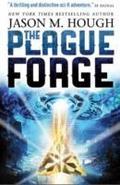 The Plague Forge (Dire Earth Cycle, Band 3)