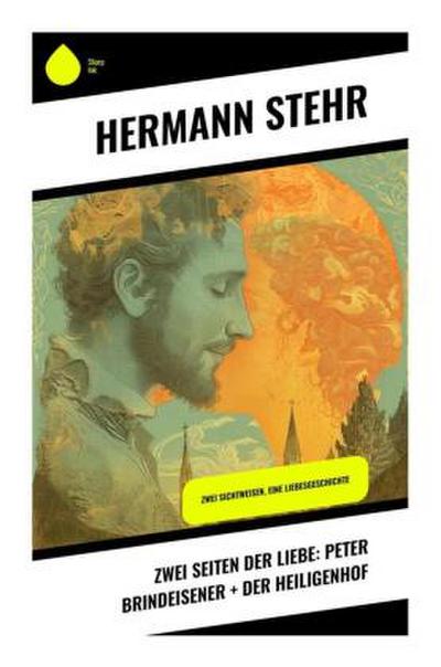 Zwei Seiten der Liebe: Peter Brindeisener + Der Heiligenhof