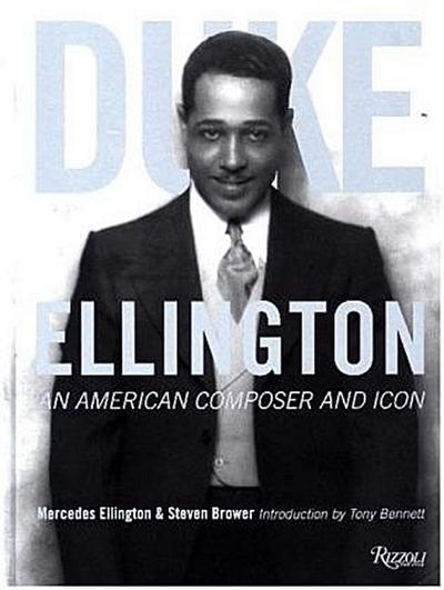 Duke Ellington: An American Composer and Icon - Steven Brower