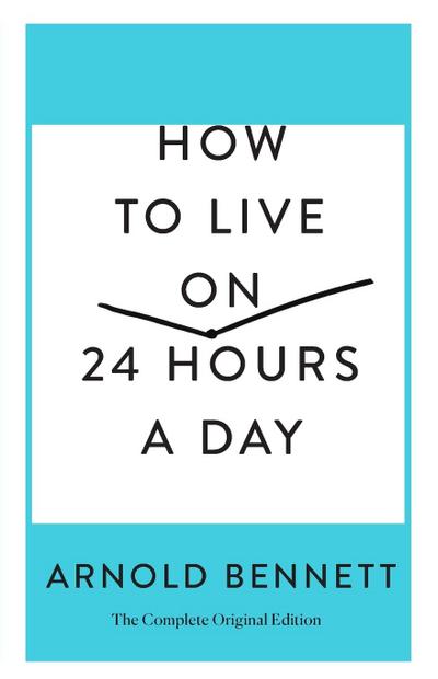 How to Live on 24 Hours a Day