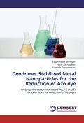Dendrimer Stabilized Metal Nanoparticles for the R