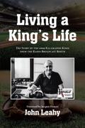 Living a King’s Life