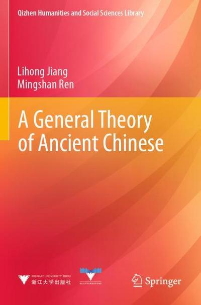 A General Theory of Ancient Chinese