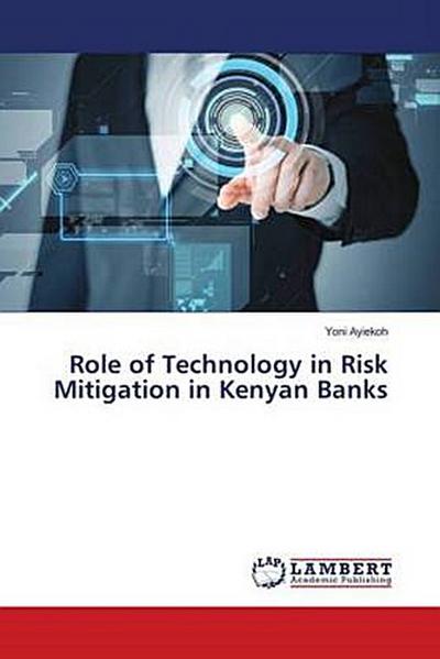 Role of Technology in Risk Mitigation in Kenyan Banks