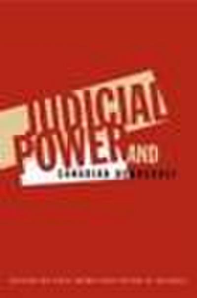 Judicial Power and Canadian Democracy
