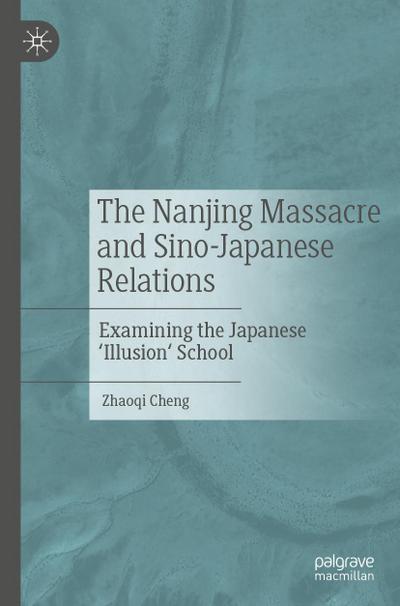 The Nanjing Massacre and Sino-Japanese Relations