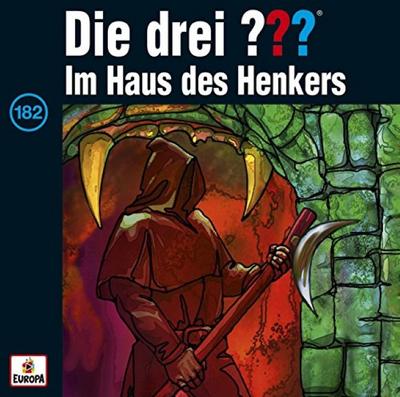 Die drei ??? 182. Im Haus des Henkers (drei Fragezeichen)