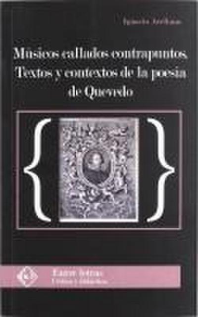 Músicos callados contrapuntos : textos y contextos de la poesía de Quevedo