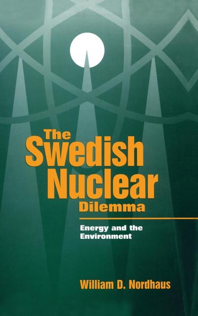 The Swedish Nuclear Dilemma