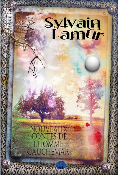 Nouveaux contes de l’homme-cauchemar - Tome II