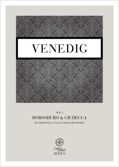 Venedig Teil 2 - Dorsoduro & Giudecca