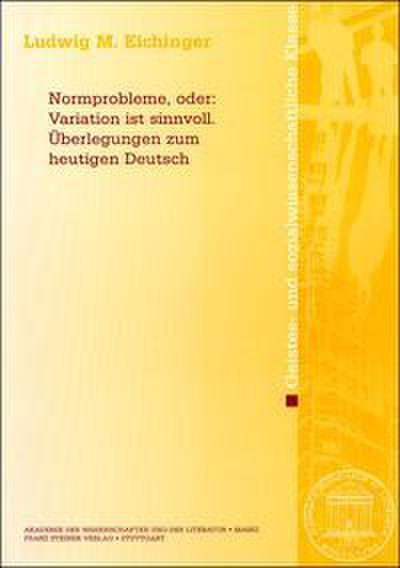 Normprobleme, oder: Variation ist sinnvoll.aoeberlegungen zum heutigen Deutsch