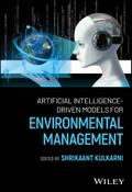Artificial Intelligence-Driven Models for Environmental Management