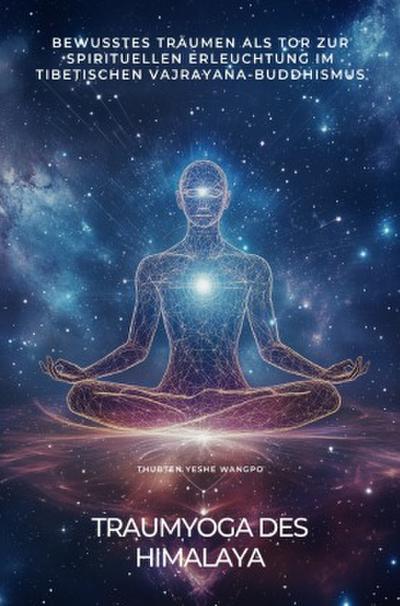Traumyoga  des Himalaya