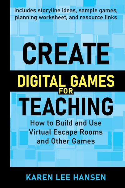 Create Digital Games for Teaching