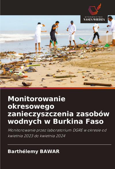 Monitorowanie okresowego zanieczyszczenia zasobów wodnych w Burkina Faso