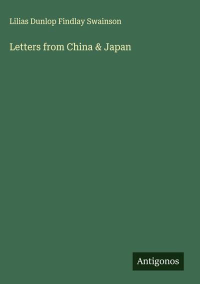 Letters from China & Japan