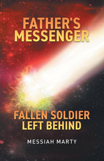 Father’s Messenger Fallen Soldier Left Behind