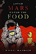 Loved Mars, Hated the Food