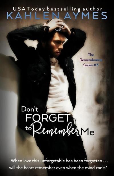 Don’t Forget to Remember Me