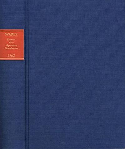 Carl Gottlieb Svarez: Gesammelte Schriften / Zweite Abteilung: Die Preußische Rechtsreform. I. Das Allgemeine Landrecht: Die Texte. A. Entwurf eines allgemeinen Gesetzbuches für die Preußischen Staaten (EAGB). Band 2: Erster Teil, Zweite Abteilung [1785]