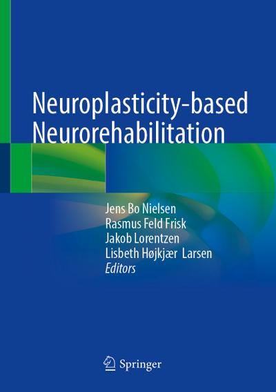 Neuroplasticity-based Neurorehabilitation
