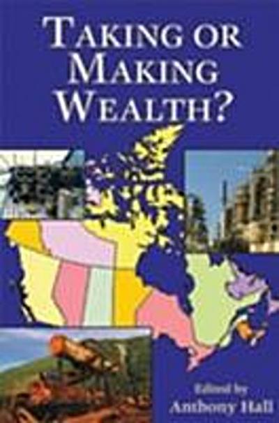 Taking or Making Wealth?