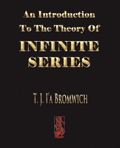 An Introduction To The Theory Of Infinite Series