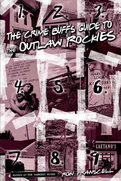 Crime Buff’s Guide to the Outlaw Rockies