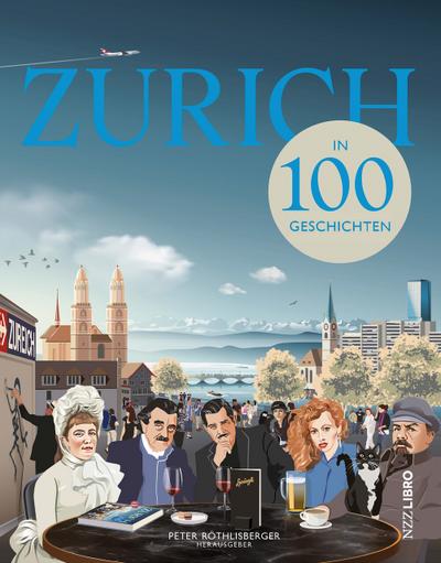Zürich in 100 Geschichten