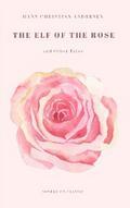 The Elf of The Rose and Other Tales