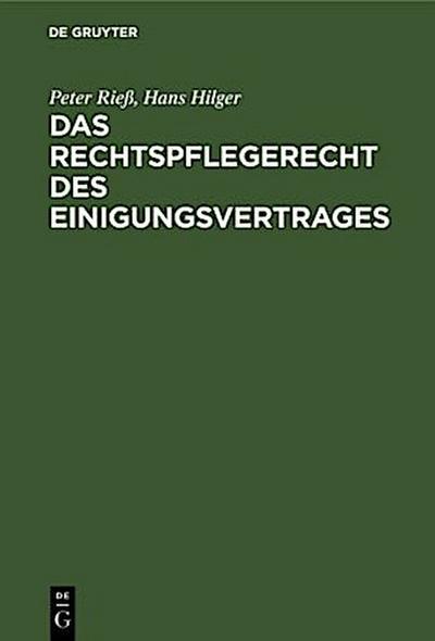 Das Rechtspflegerecht des Einigungsvertrages