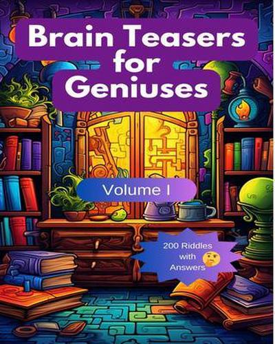 Brain Teasers for Geniuses