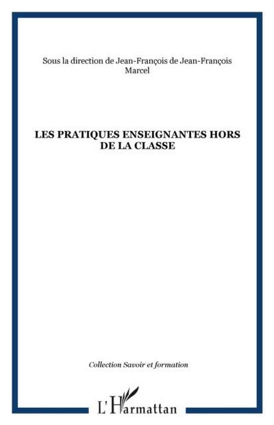 Les pratiques enseignantes hors de la classe