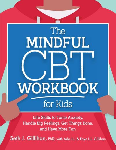 The Mindful CBT Workbook for Kids
